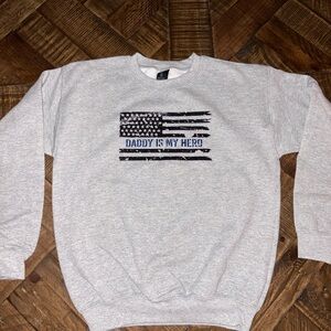 'Daddy is my Hero' Crewneck